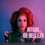 ritual de belleza drag queen