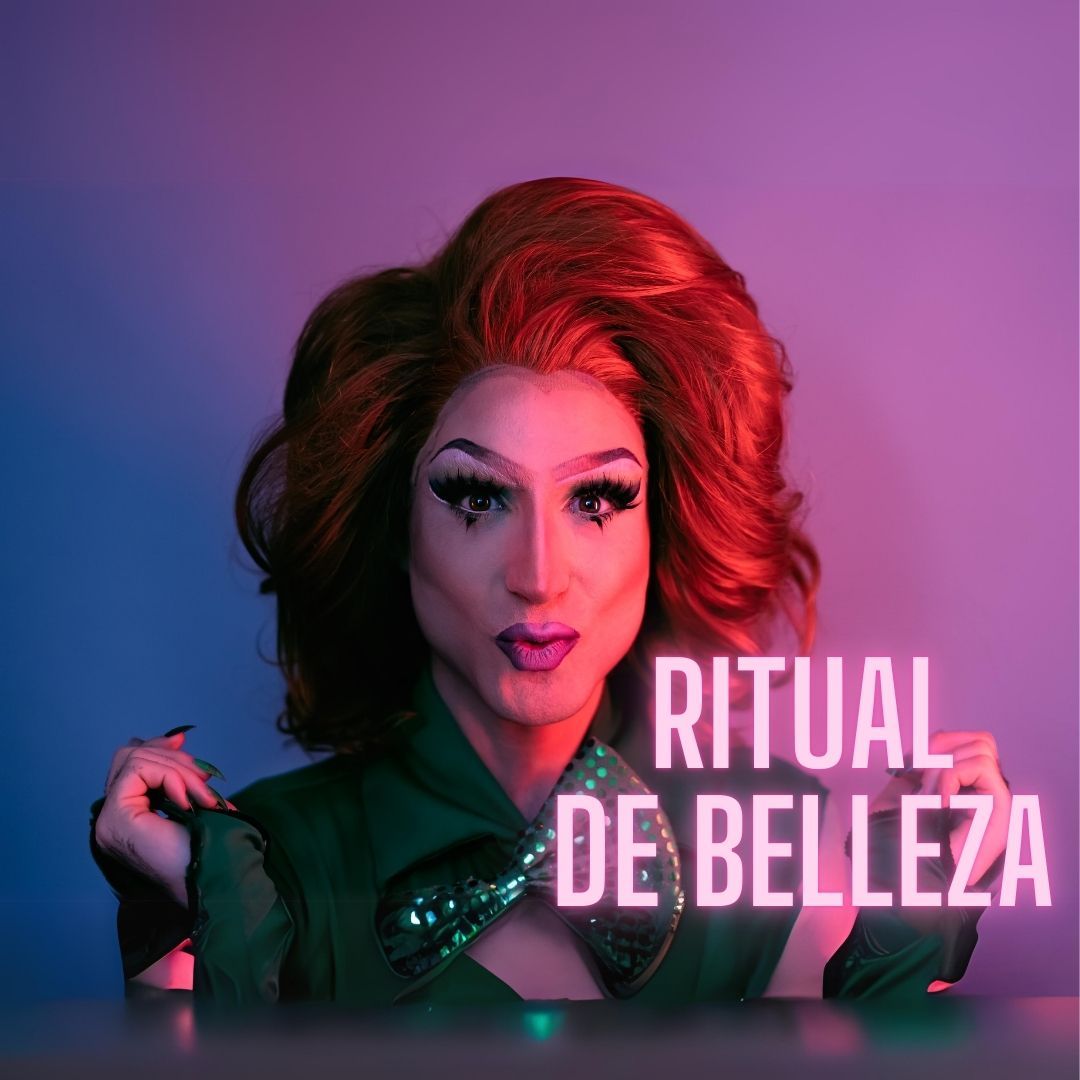 ritual de belleza drag queen